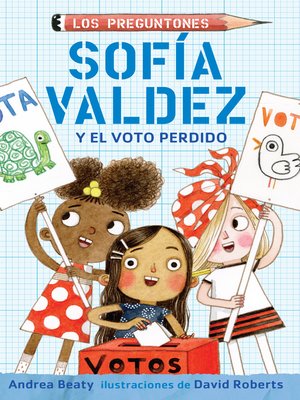 cover image of Sofía Valdéz y el voto perdido (Los Preguntones 4)